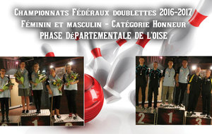 CHAMPIONNATS FEDERAUX DOUBLETTES 2016/2017- Catégorie Honneur Phase départementale